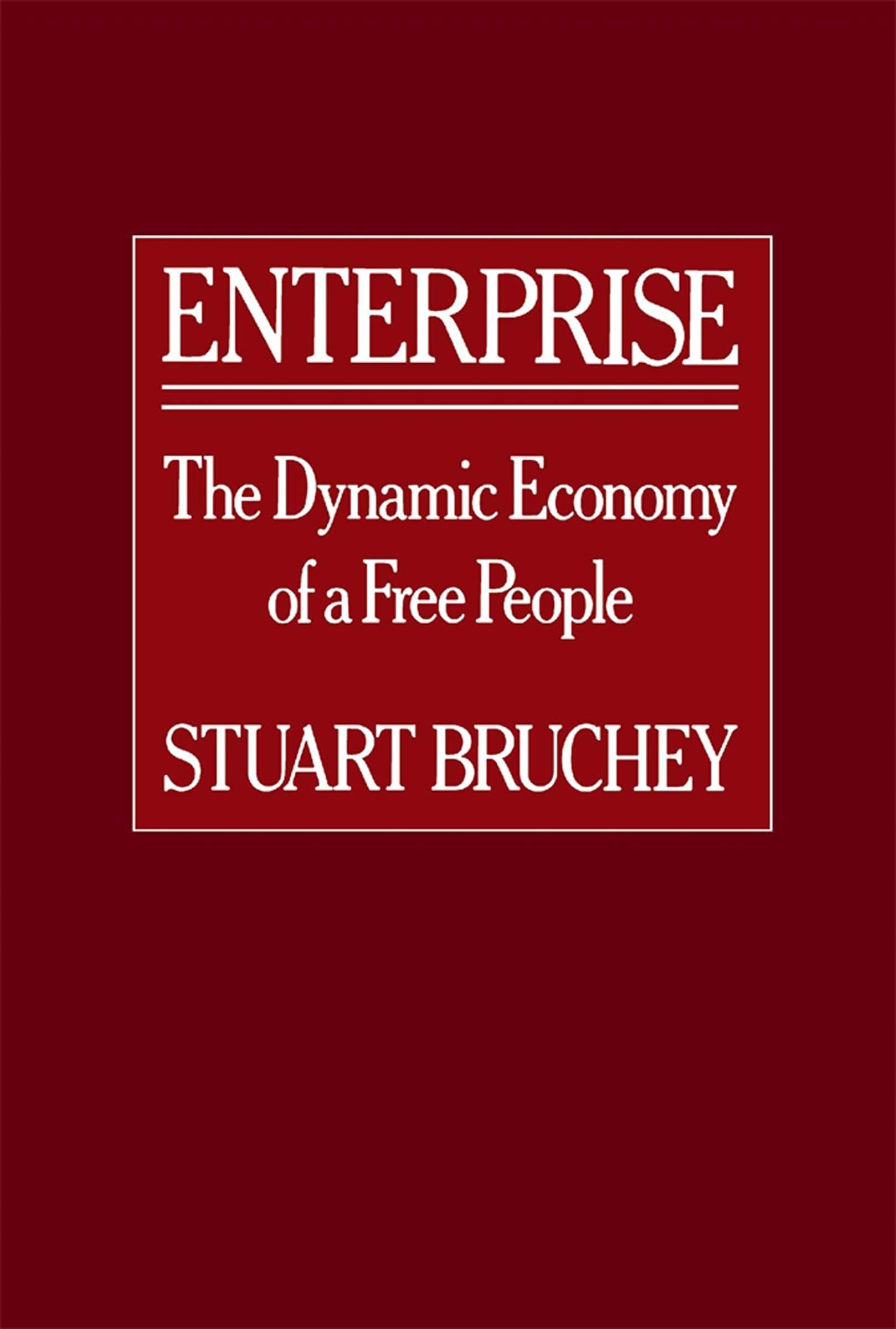 Enterprise: The Dynamic Economy of a Free People book
