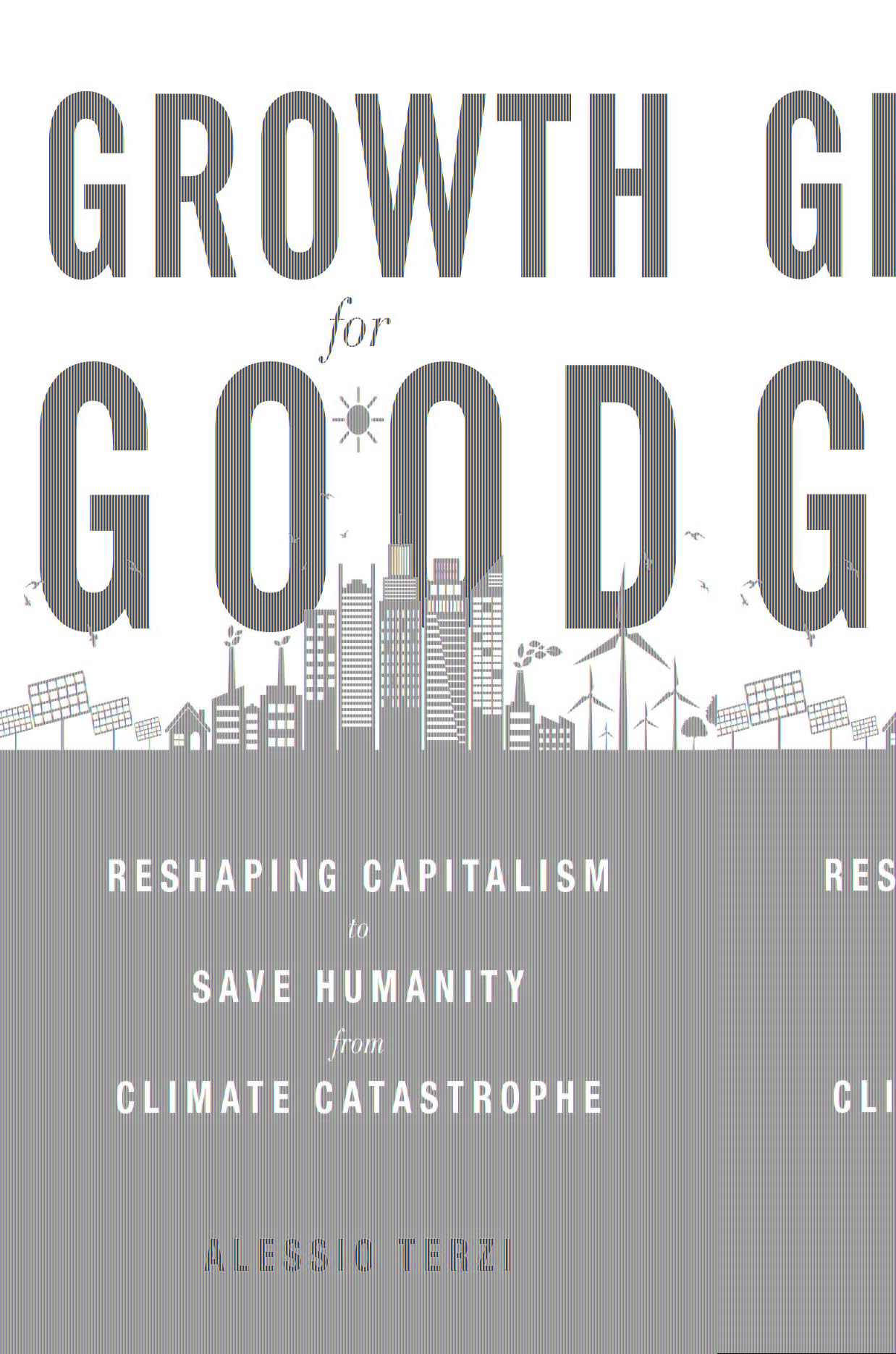 Growth for Good - Reshaping Capitalism to Save Humanity from Climate Catastrophe Business, Finance & Career