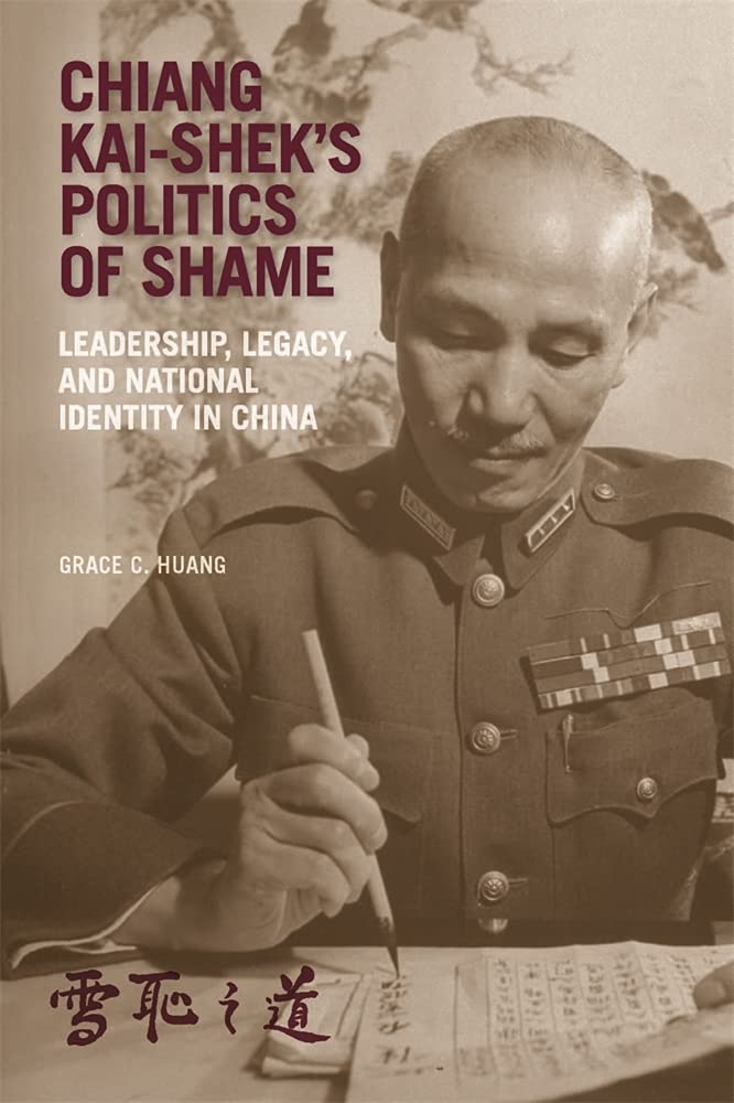 Chiang Kai-shek's Politics of Shame Politics & Society