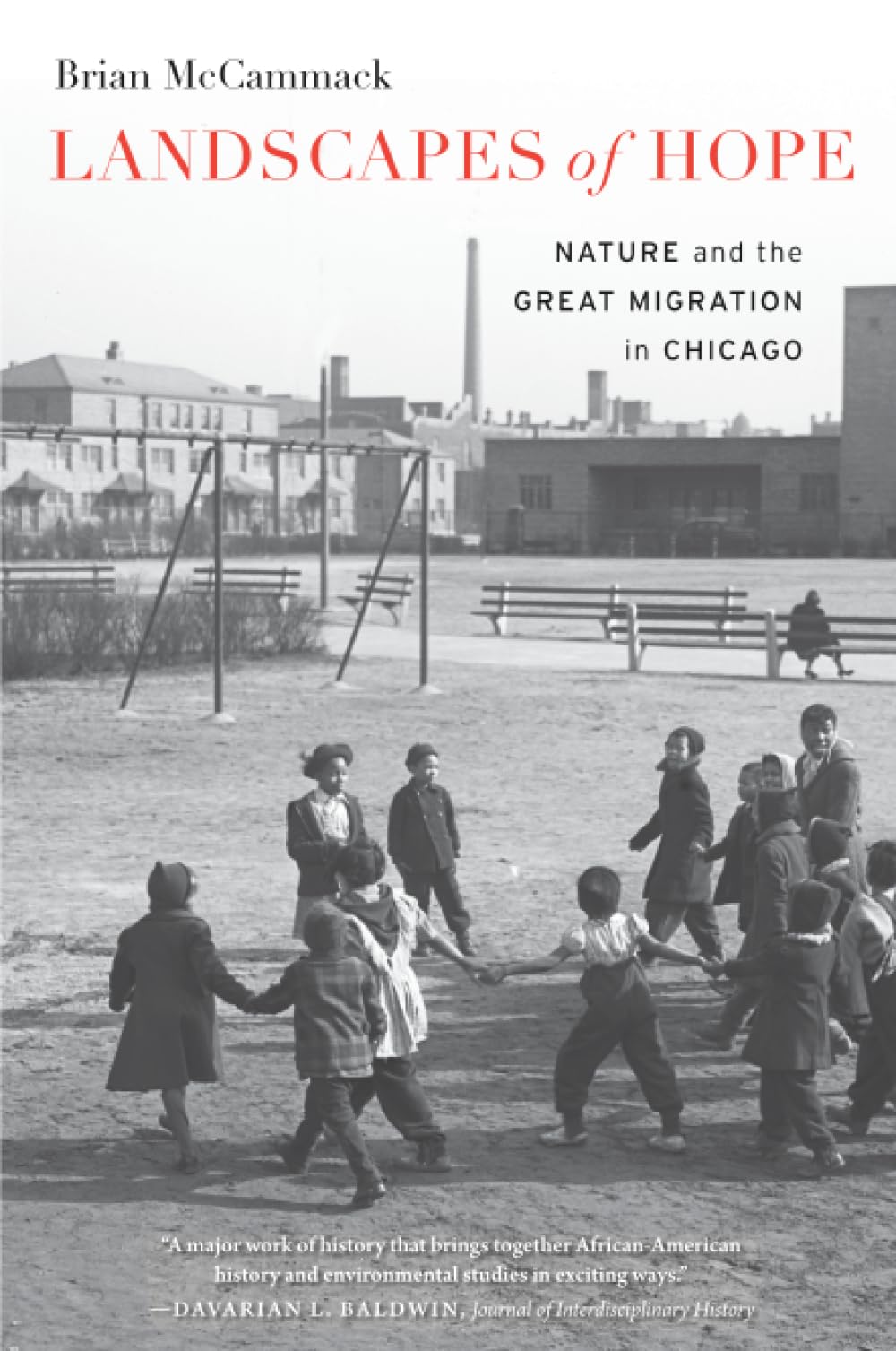 Landscapes of Hope: Nature and the Great Migration in Chicago Social Sciences