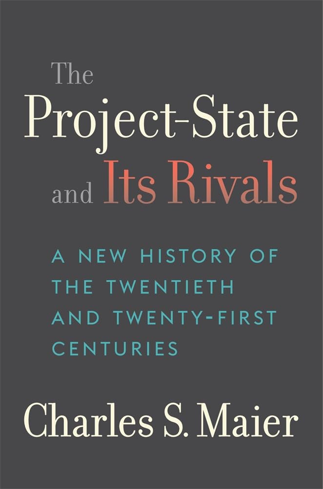 The Project-State and Its Rivals: A New History of the Twentieth and Twenty-First Centuries General education
