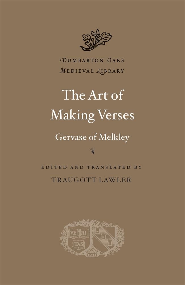 The Art of Making Verses (Dumbarton Oaks Medieval Library, 87) Poetry