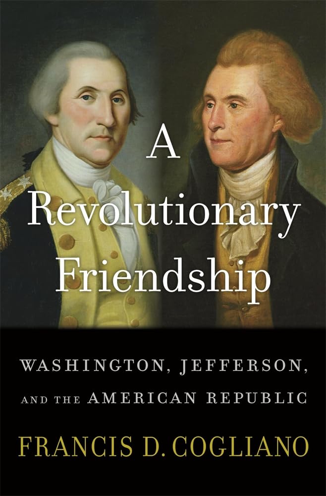 A Revolutionary Friendship: Washington, Jefferson, and the American Republic Memories