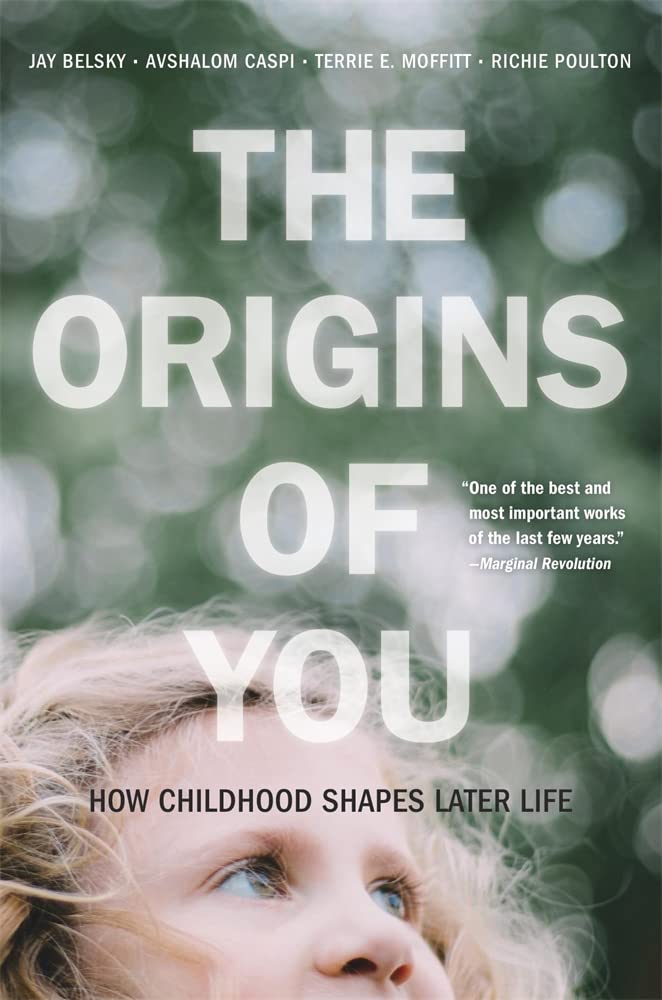The Origins of You: How Childhood Shapes Later Life Social Sciences