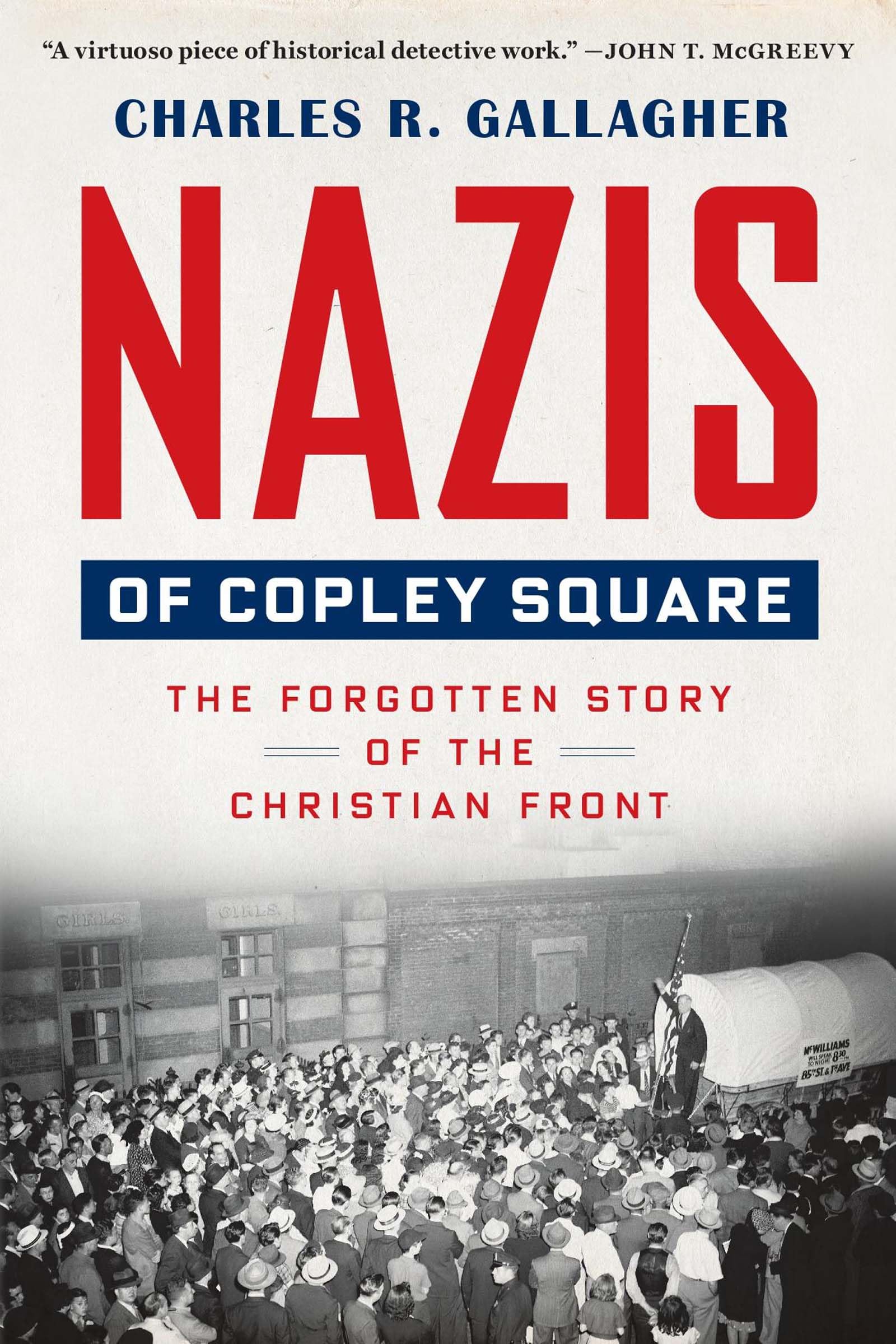Nazis of Copley Square: The Forgotten Story of the Christian Front Social Sciences