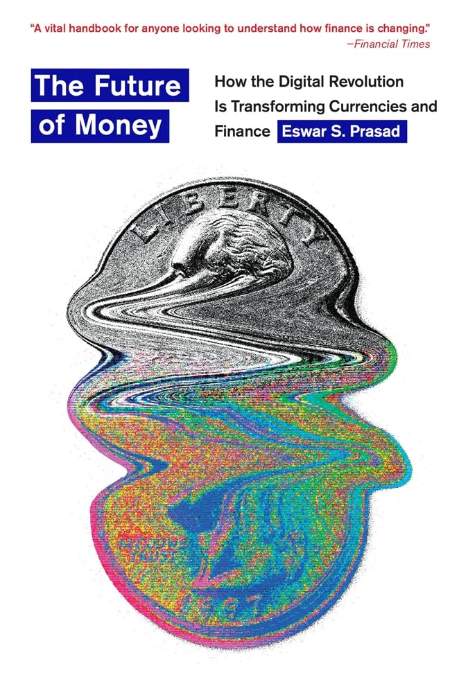 The Future of Money: How the Digital Revolution Is Transforming Currencies and Finance Law