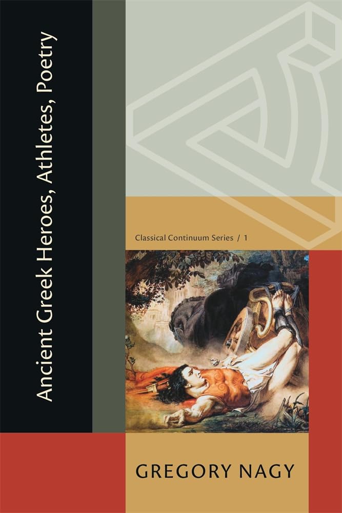 Ancient Greek Heroes, Athletes, Poetry (Classical Continuum, 1) Drama