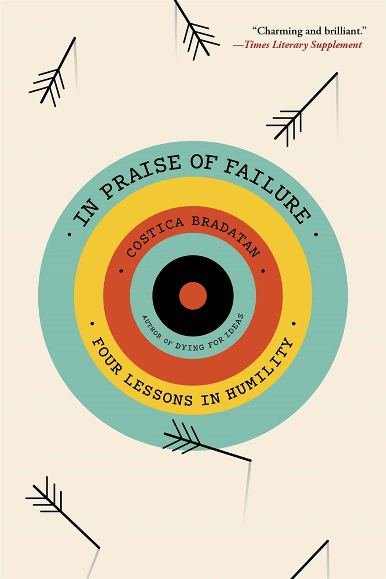 In Praise of Failure: Four Lessons in Humility Philosophy