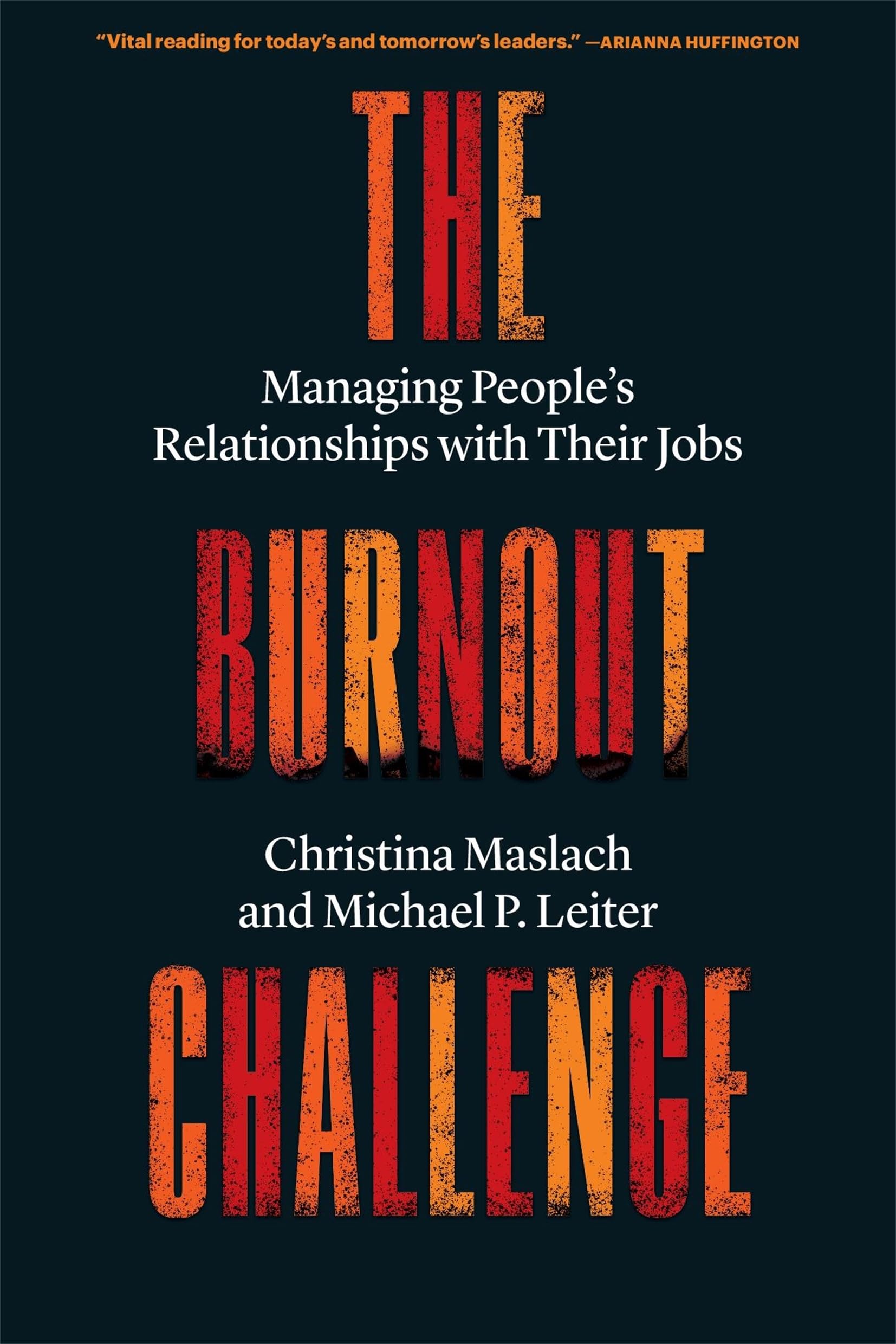 The Burnout Challenge: Managing People"s Relationships with Their Jobs Law