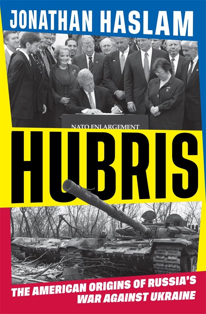 Hubris: The American Origins of Russia's War Against Ukraine Social Sciences
