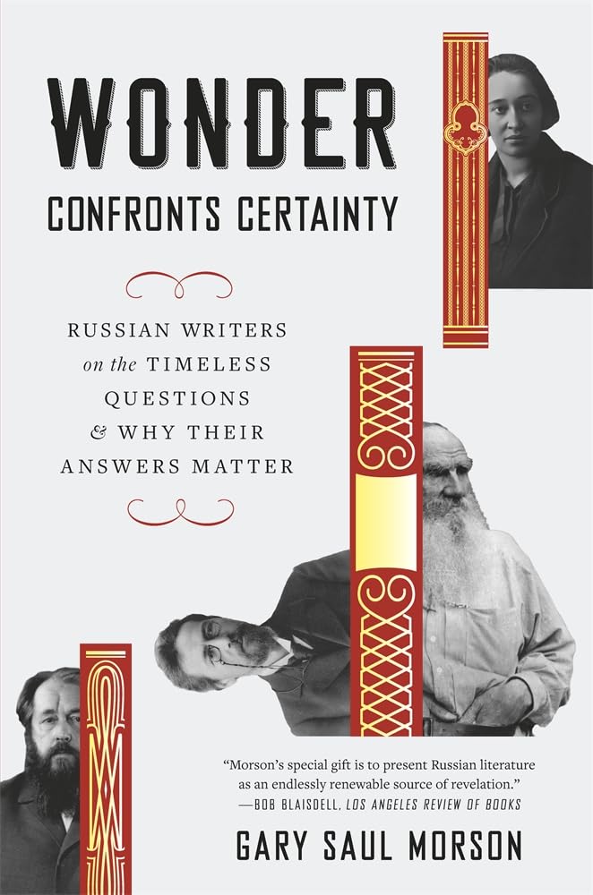 Wonder Confronts Certainty: Russian Writers on the Timeless Questions and Why Their Answers Matter Contemporary literature