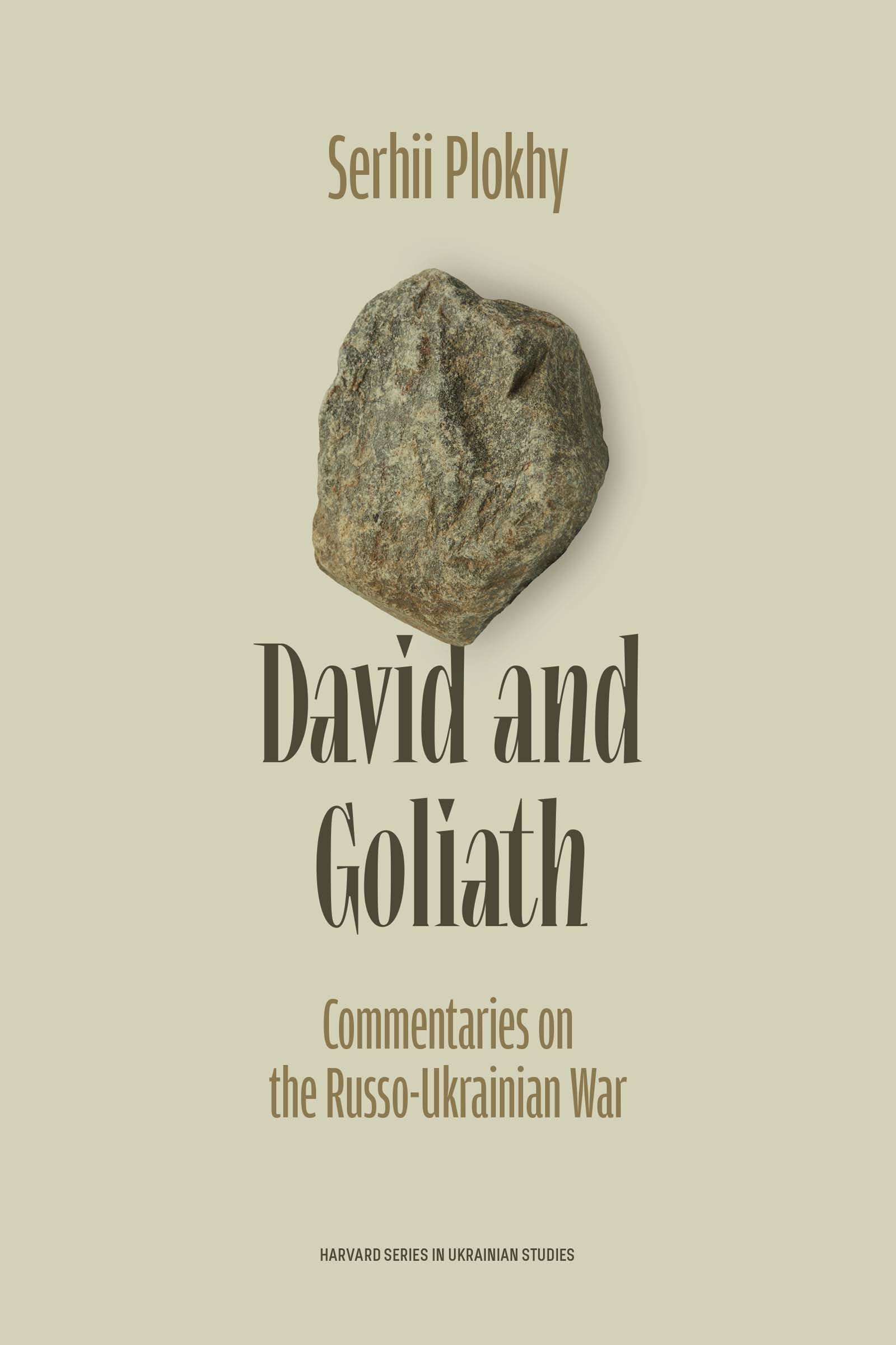 David and Goliath: Commentaries on the Russo-Ukrainian War Politics & History