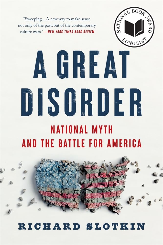 A Great Disorder: National Myth and the Battle for America Social Sciences