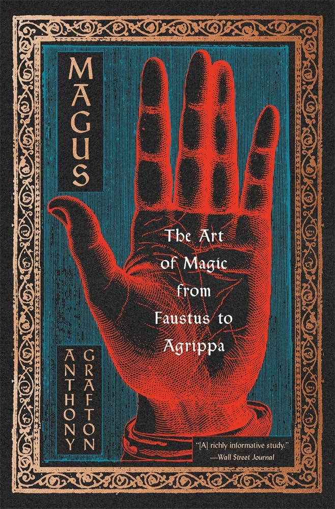 Magus: The Art of Magic from Faustus to Agrippa Philosophy