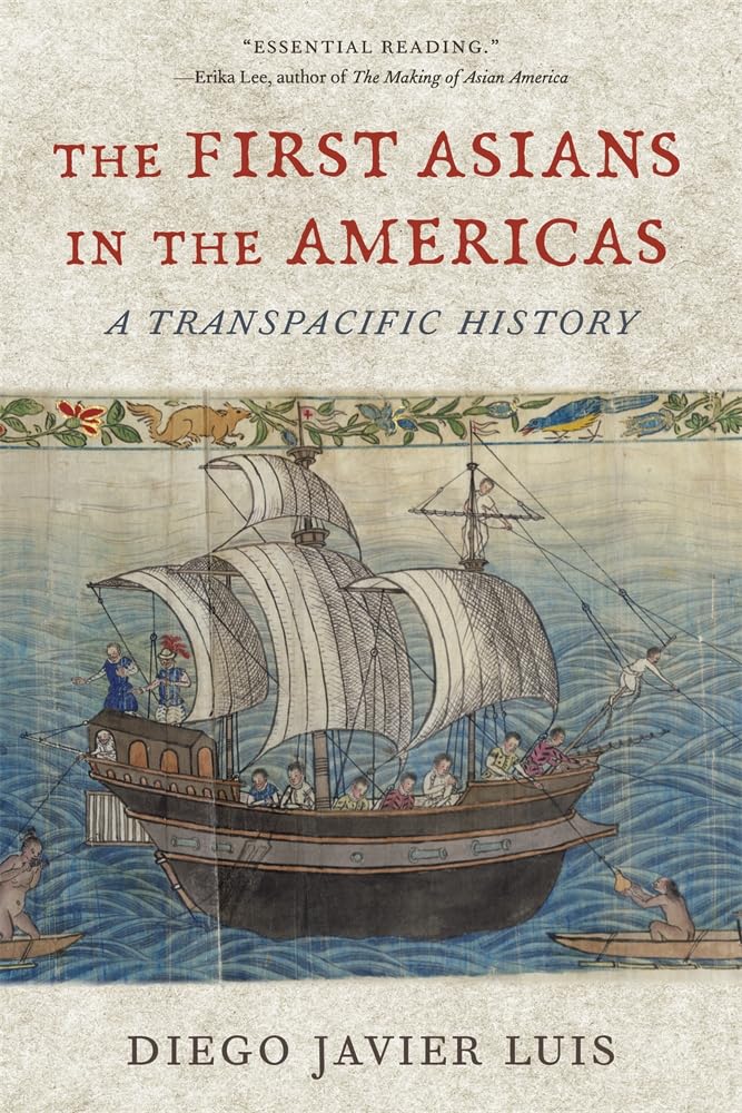 The First Asians in the Americas: A Transpacific History Books
