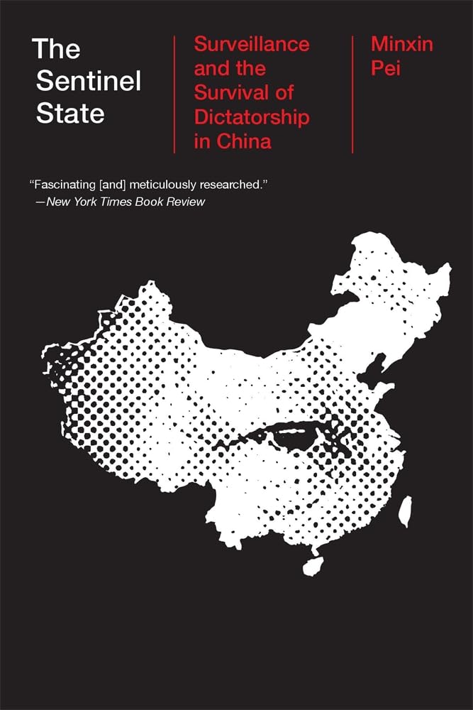 The Sentinel State: Surveillance and the Survival of Dictatorship in China Books