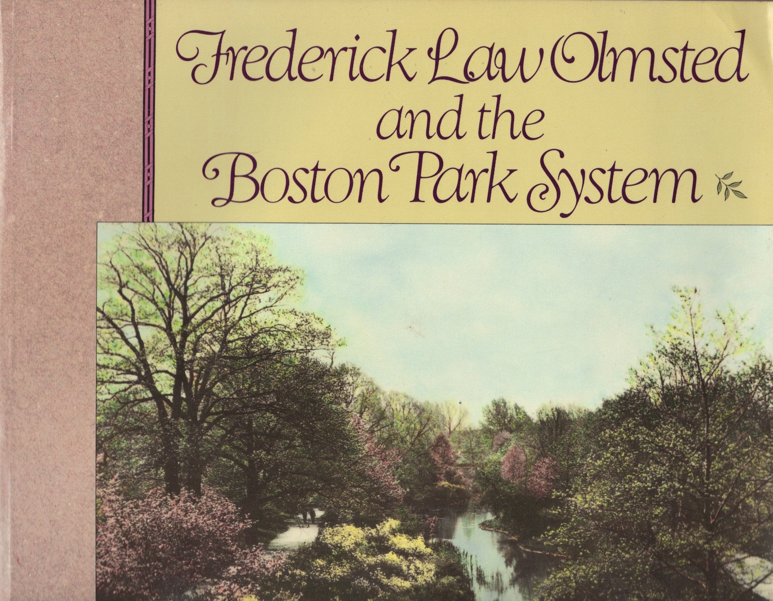 Frederick Law Olmsted and the Boston Park System Architecture