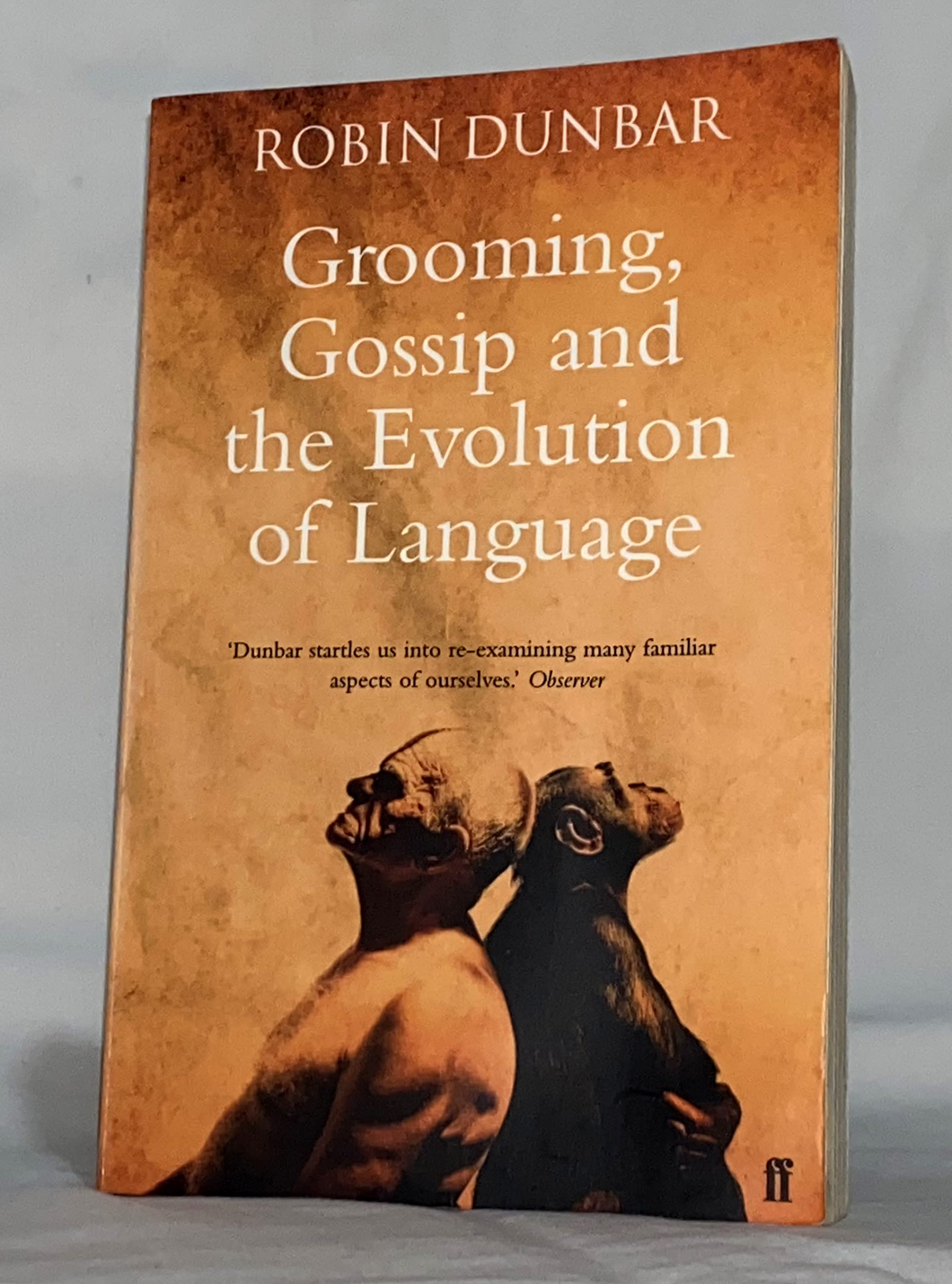 Grooming, Gossip, and the Evolution of Language Social Sciences