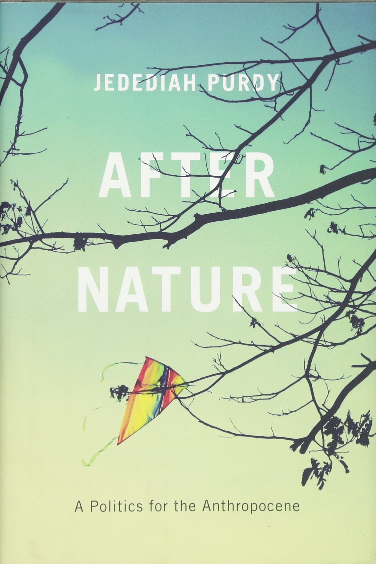 After Nature: A Politics for the Anthropocene Law