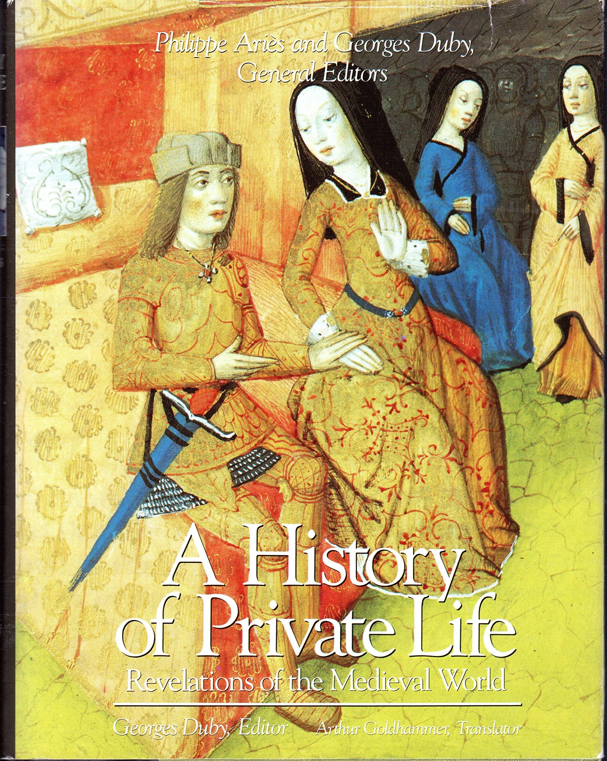 History of Private Life: Revelations of the Medieval World book