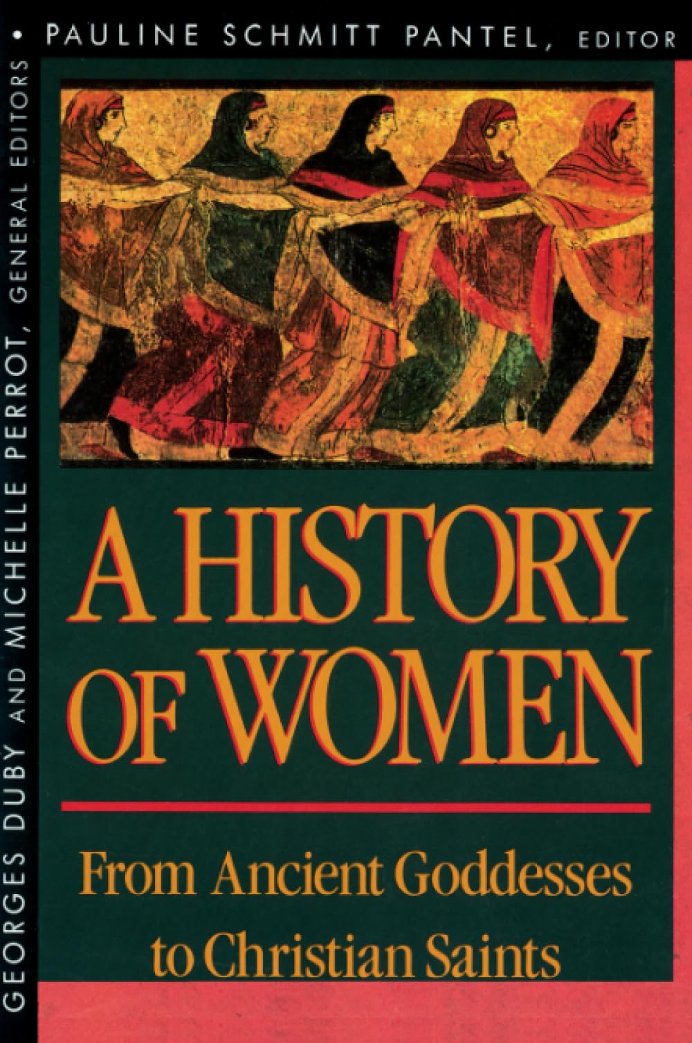 History of Women in the West, Volume I: From Ancient Goddesses to Christian Saints: From Ancient Goddesses to Christian Saints Books