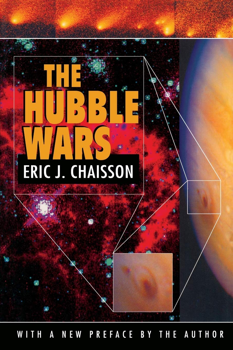 The Hubble Wars: Astrophysics Meets Astropolitics in the Two-Billion-Dollar Struggle over the Hubble Space Telescope book