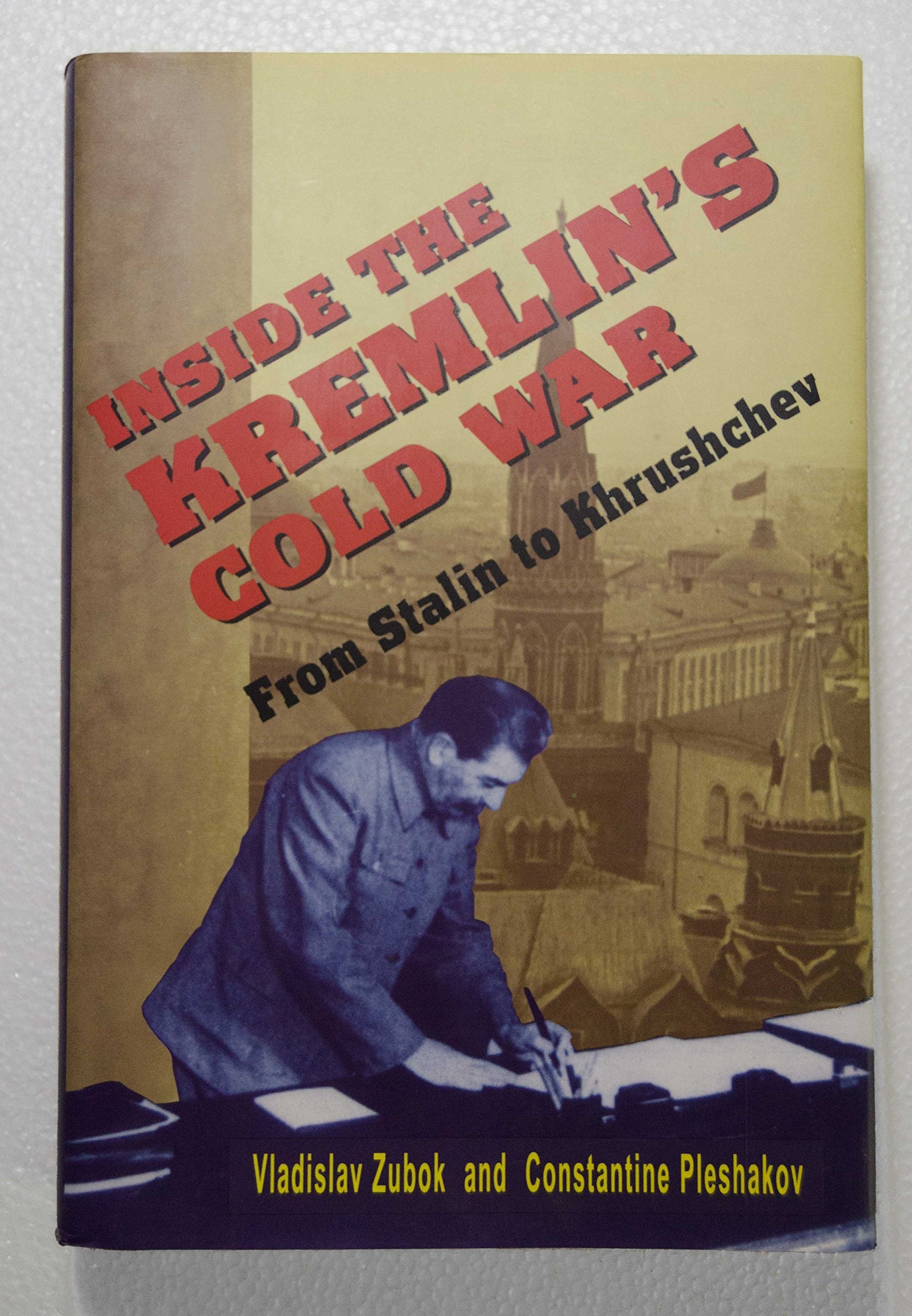 Inside the Kremlin's Cold War: From Stalin to Khrushchev Social Sciences