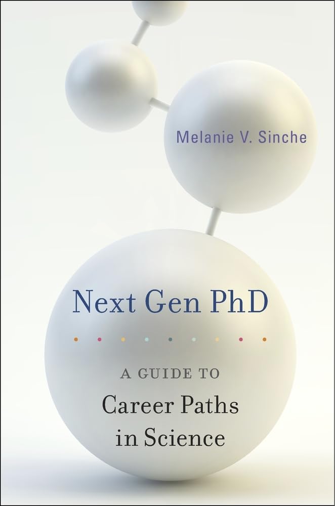 Next Gen PhD: A Guide to Career Paths in Science Business, Finance & Career