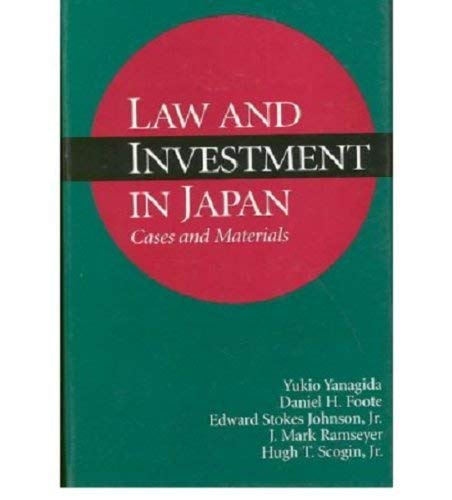 Law and Investment in Japan: Cases and Materials (Studies in East Asian Law) Law