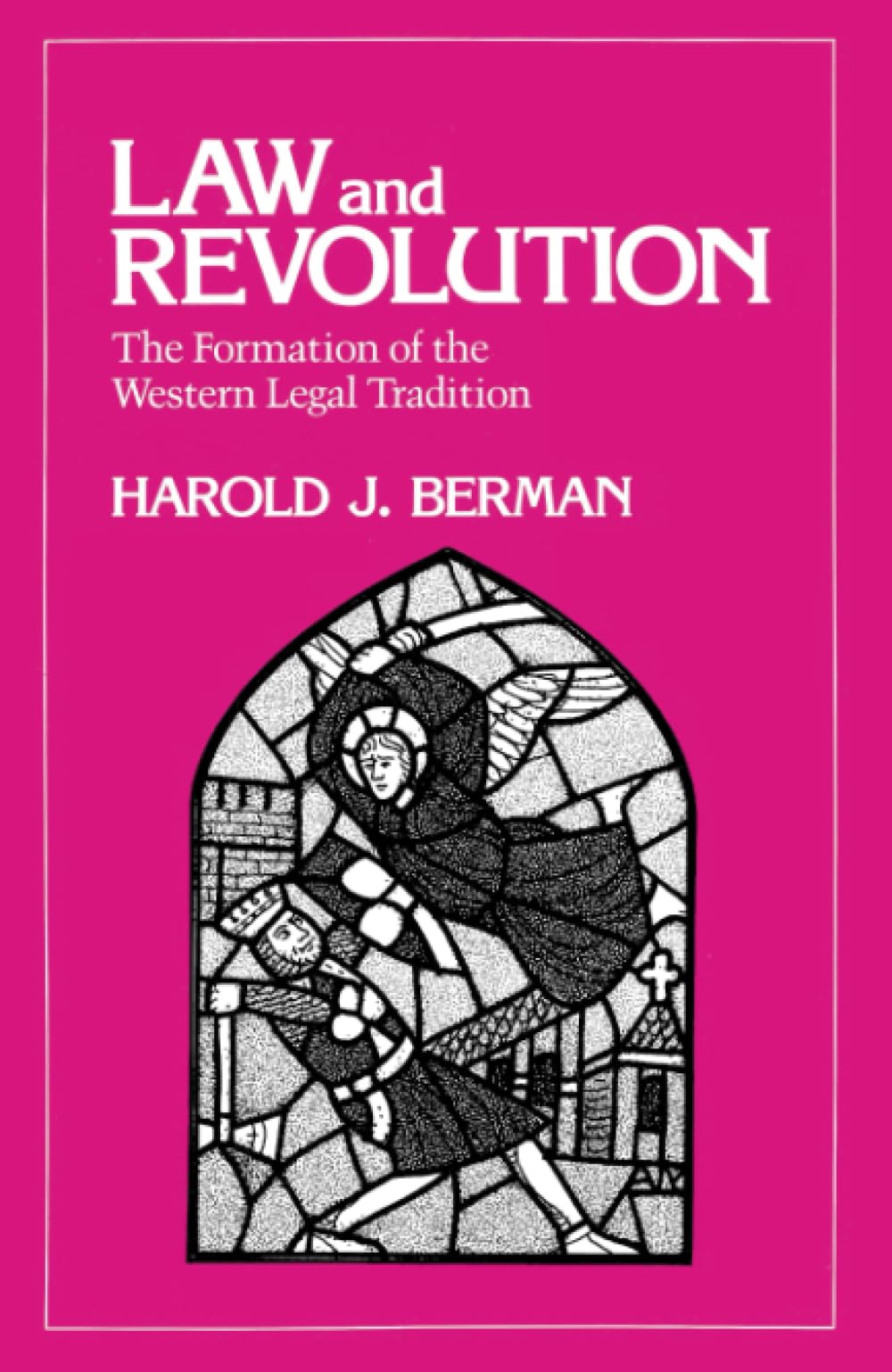 Law and Revolution: The Formation of the Western Legal Tradition Law