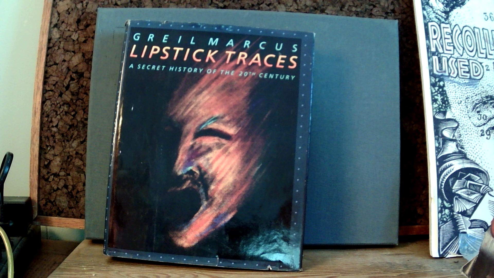 Lipstick Traces: A Secret History of the Twentieth Century book