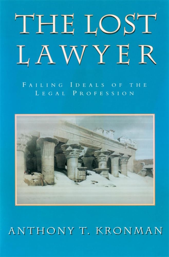 The Lost Lawyer: Failing Ideals of the Legal Profession book