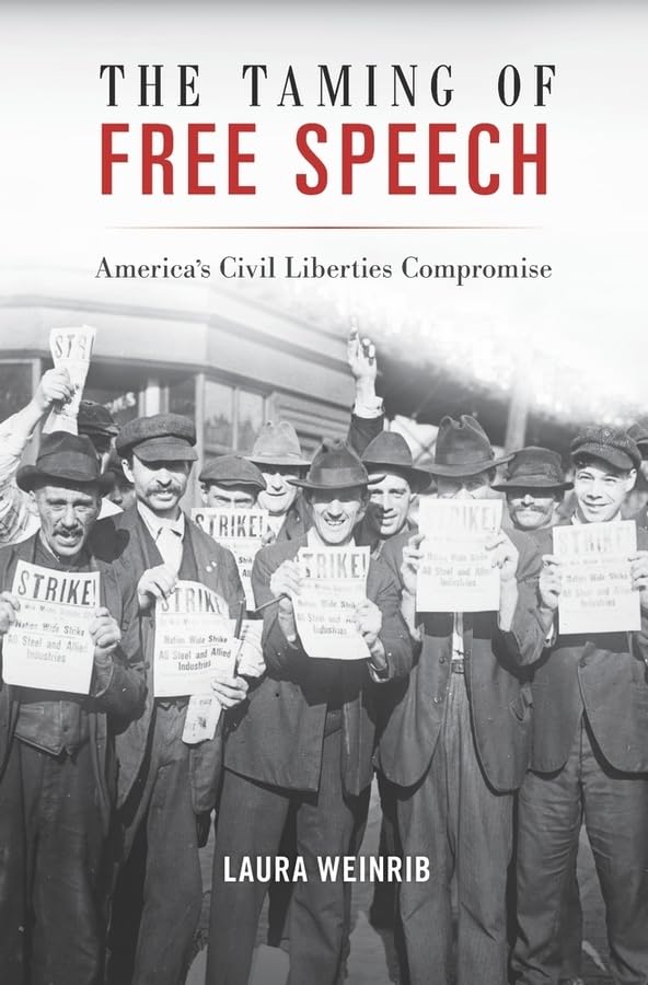 The Taming of Free Speech: America's Civil Liberties Compromise Law