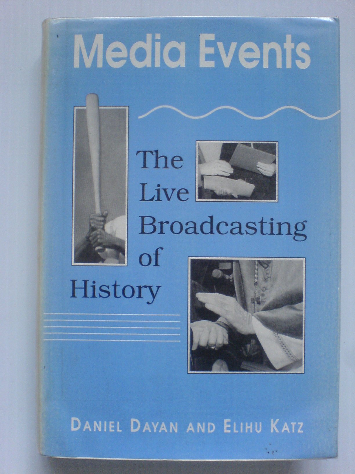 Media Events: The Live Broadcasting of History book