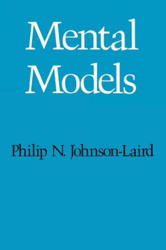 Mental Models: Towards a Cognitive Science of Language, Inference and Consciousness Psychology