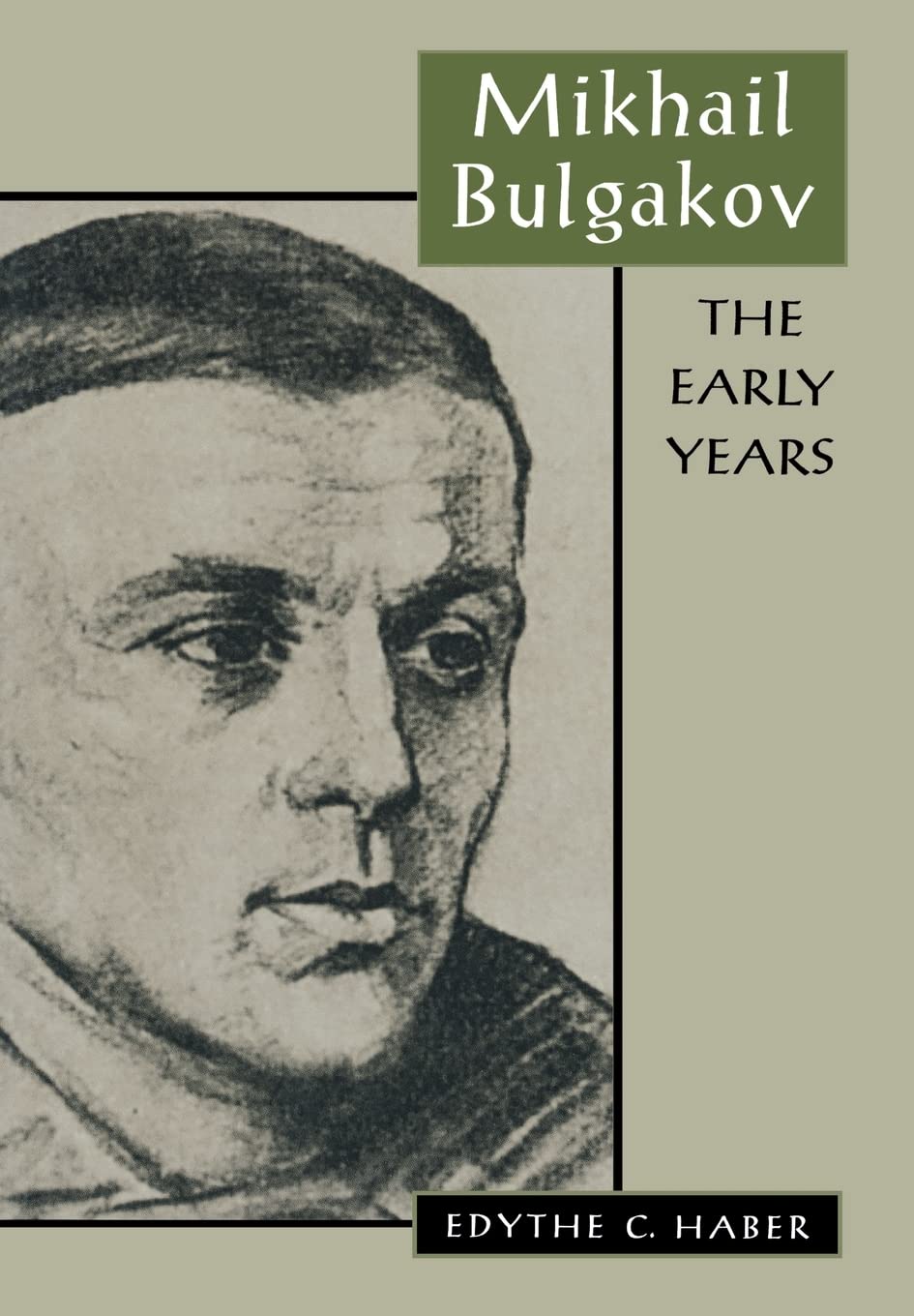 Mikhail Bulgakov: The Early Years (RUSSIAN RESEARCH CENTER STUDIES, Band 90) Contemporary literature