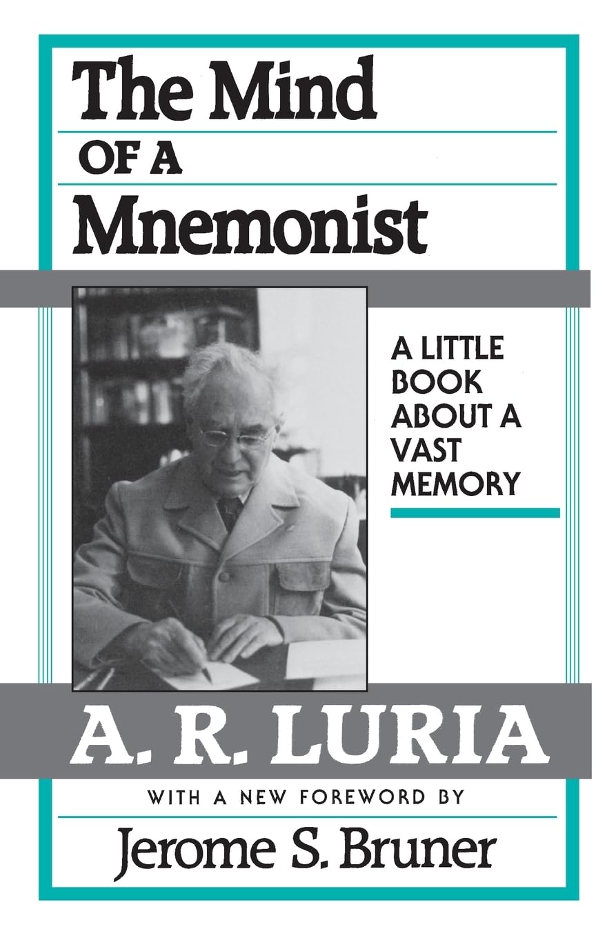 The Mind of a Mnemonist: A Little Book about a Vast Memory, With a New Foreword by Jerome S. Bruner book