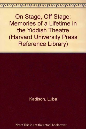 On Stage, Off Stage: Memories of a Lifetime in the Yiddish Theatre book
