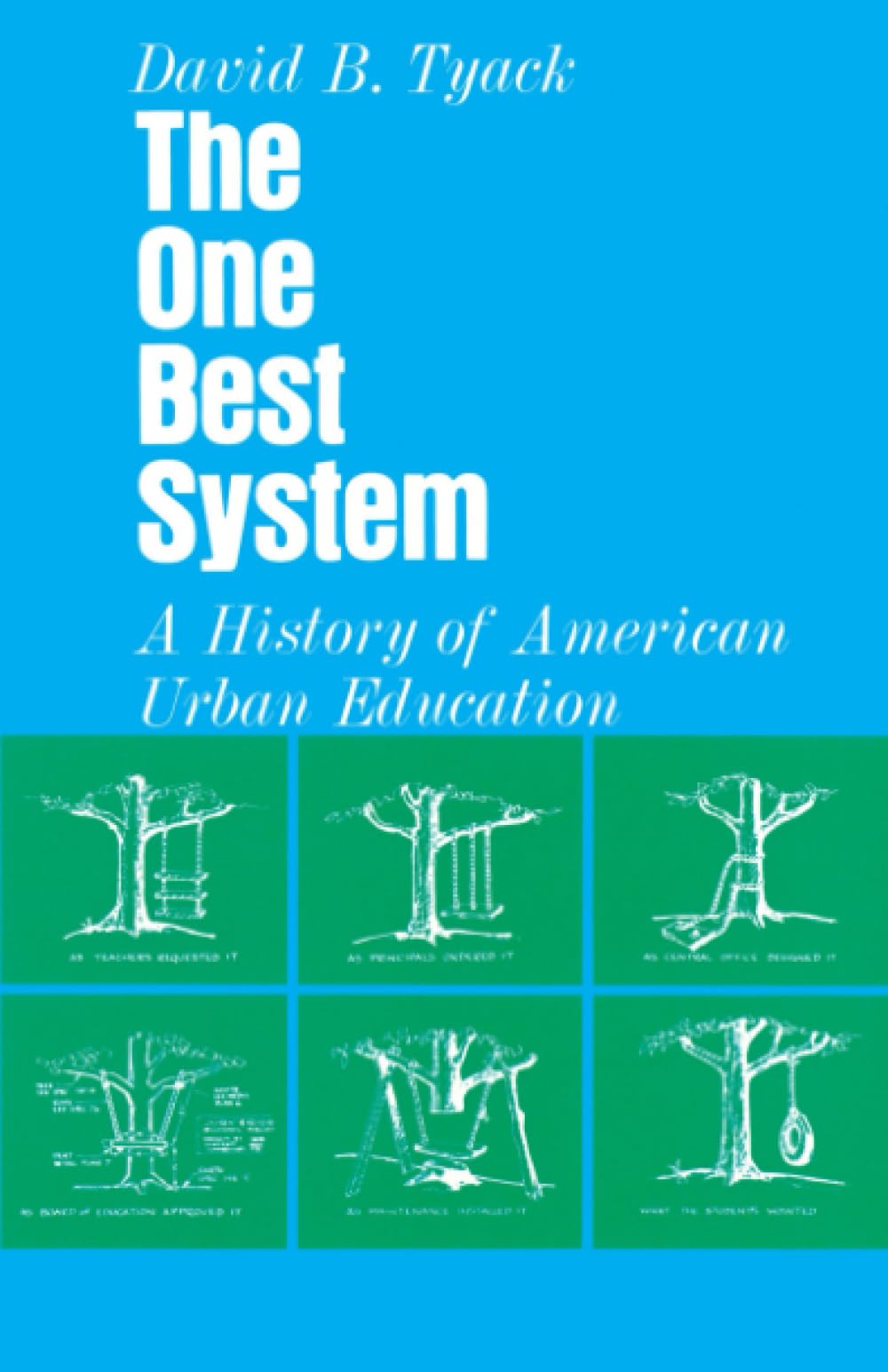 The One Best System: A History of American Urban Education Education & Training