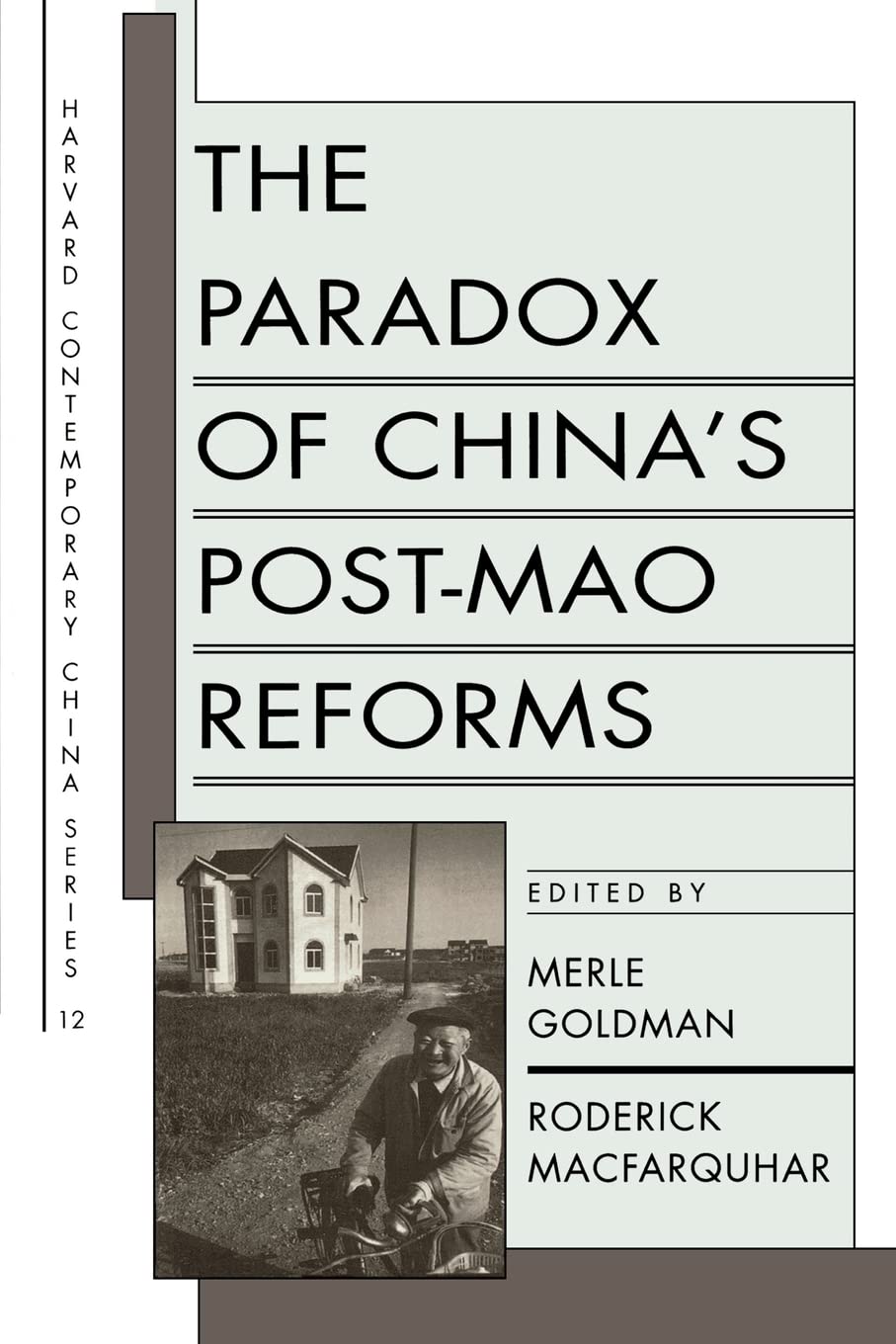 The Paradox of China's Post-Mao Reforms (Harvard Contemporary China Series, 12) Social Sciences