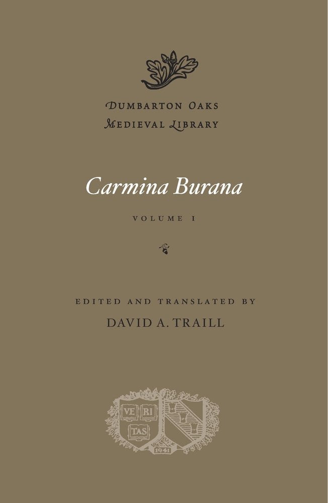 Carmina Burana, Volume I (Dumbarton Oaks Medieval Library, 48, Band 1) Poetry