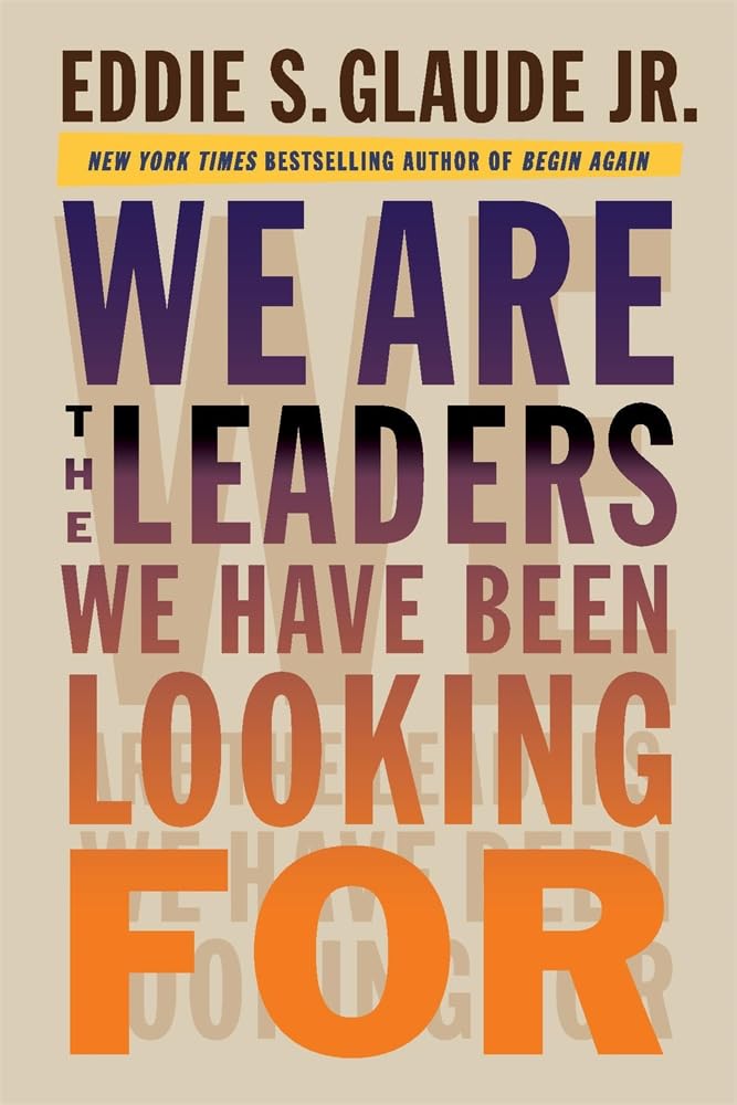 We Are the Leaders We Have Been Looking for book