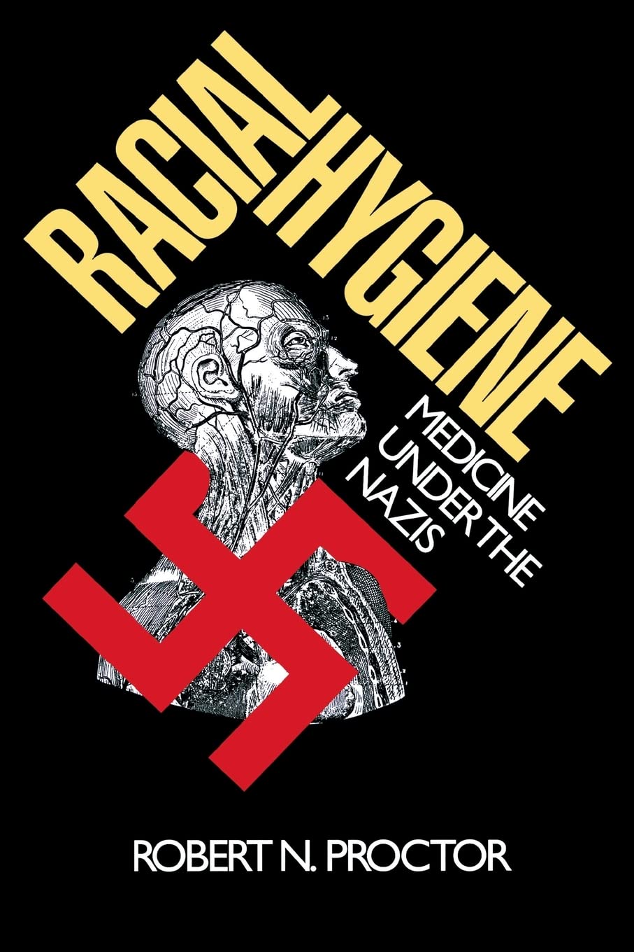 Racial Hygiene: Medicine Under the Nazis Medicine