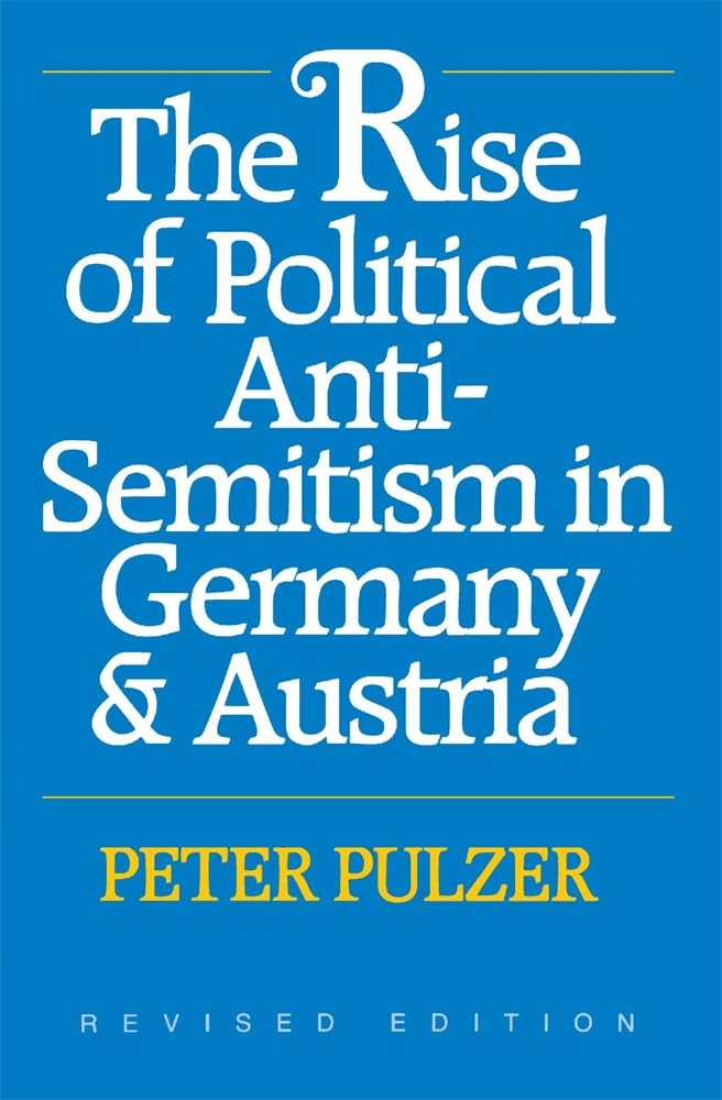 The Rise of Political Anti-Semitism in Germany and Austria, Revised Edition Social Sciences