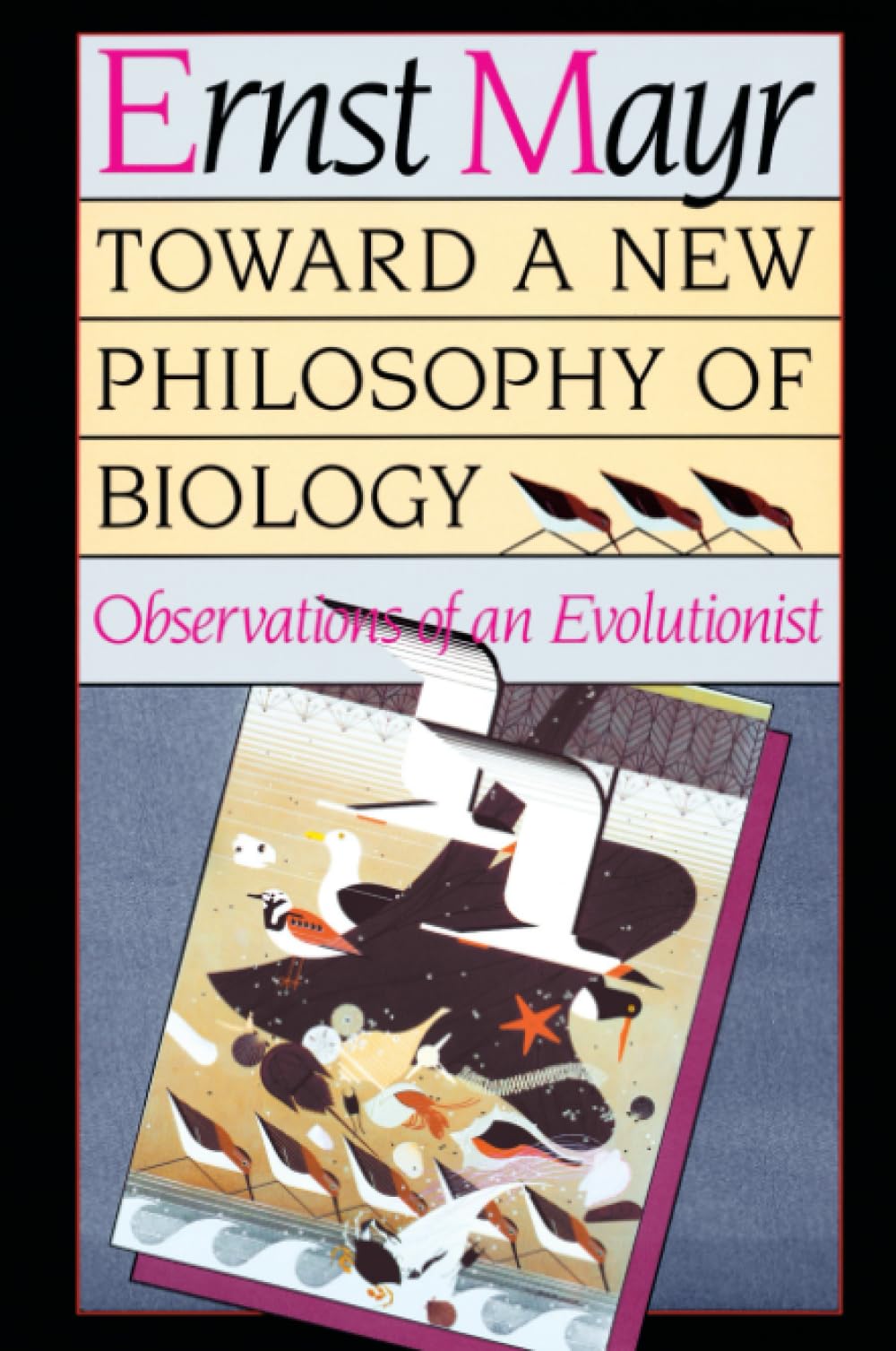 Toward a New Philosophy of Biology: Observations of an Evolutionist Business & Technology