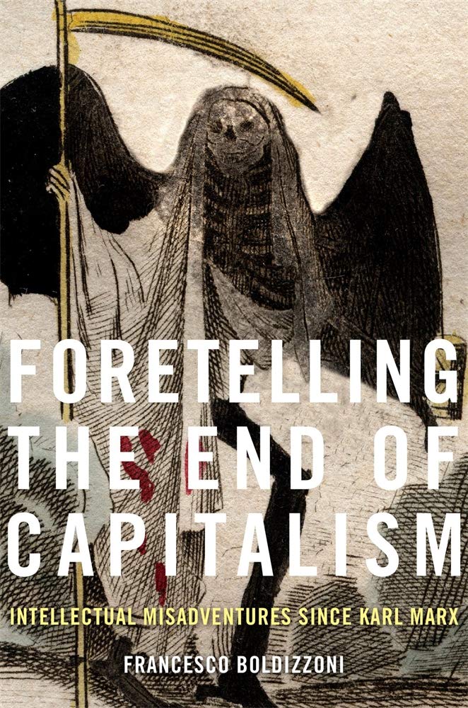 Foretelling the End of Capitalism - Intellectual Misadventures since Karl Marx Law