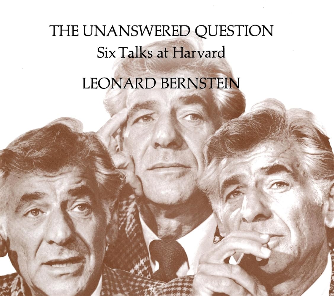 The Unanswered Question: Six Talks at Harvard (Charles Eliot Norton Lectures) Social Sciences