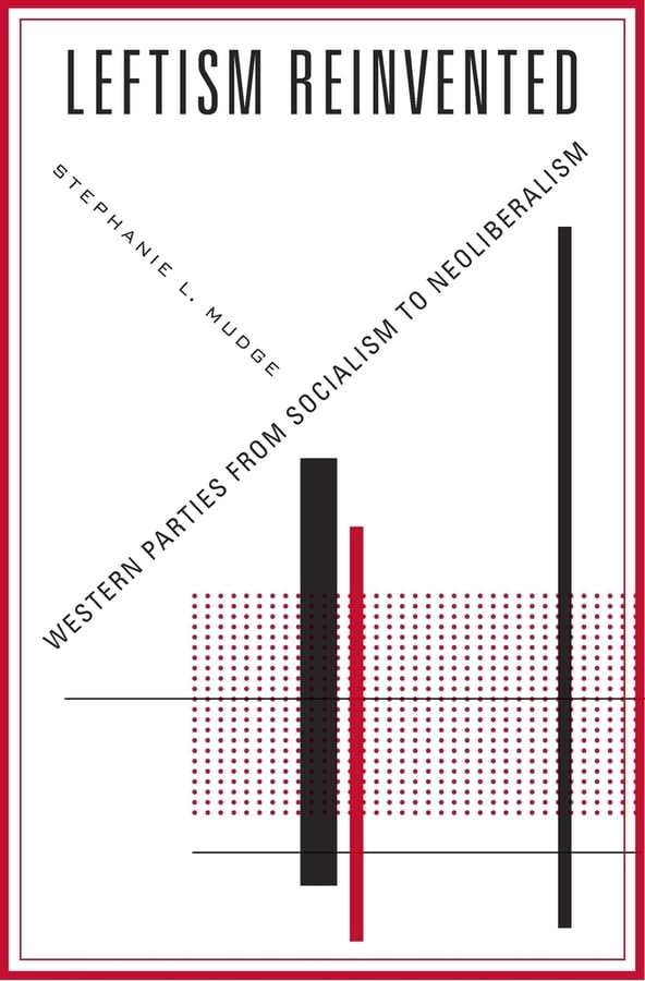 Leftism Reinvented: Western Parties from Socialism to Neoliberalism Law