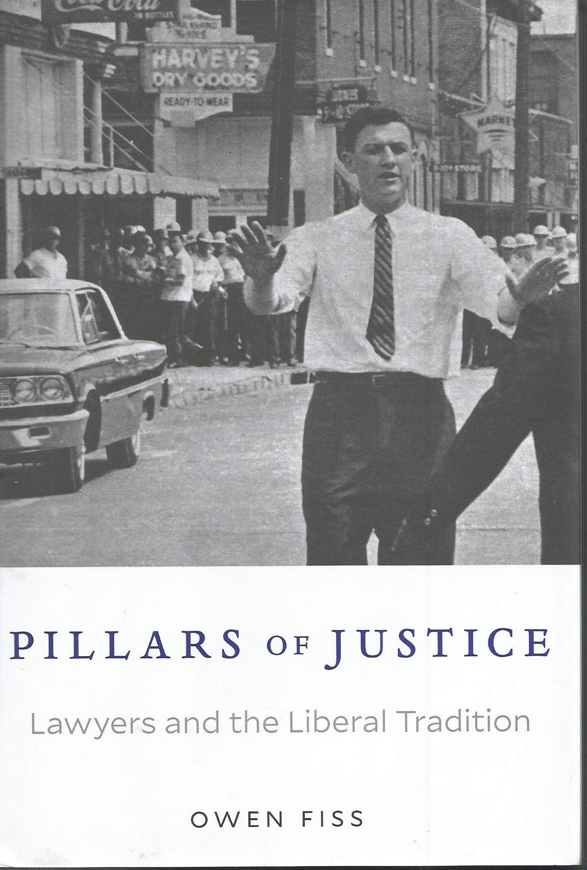 Pillars of Justice: Lawyers and the Liberal Tradition Law