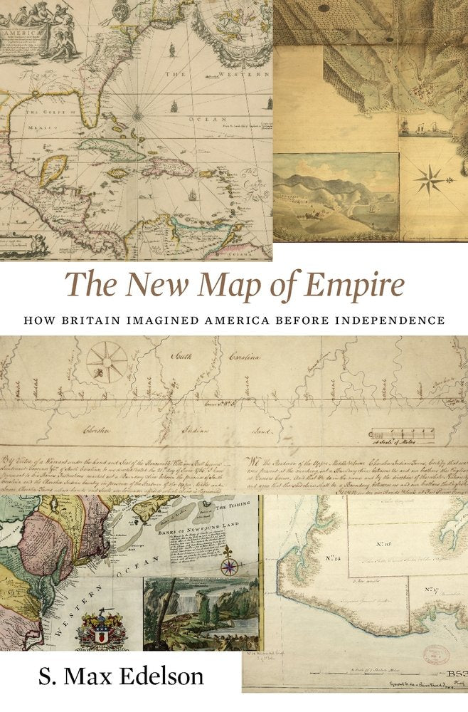 NEW MAP OF EMPIRE: How Britain Imagined America Before Independence Geology & Geography